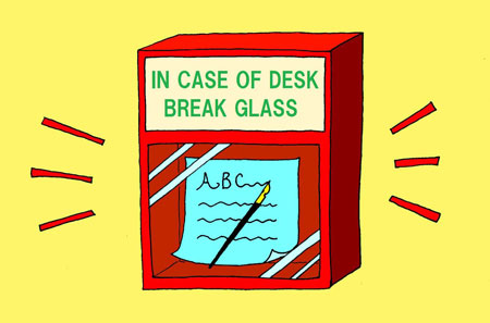 In case of desk, break glass
